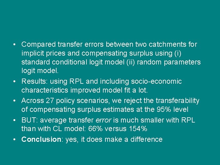  • Compared transfer errors between two catchments for implicit prices and compensating surplus
