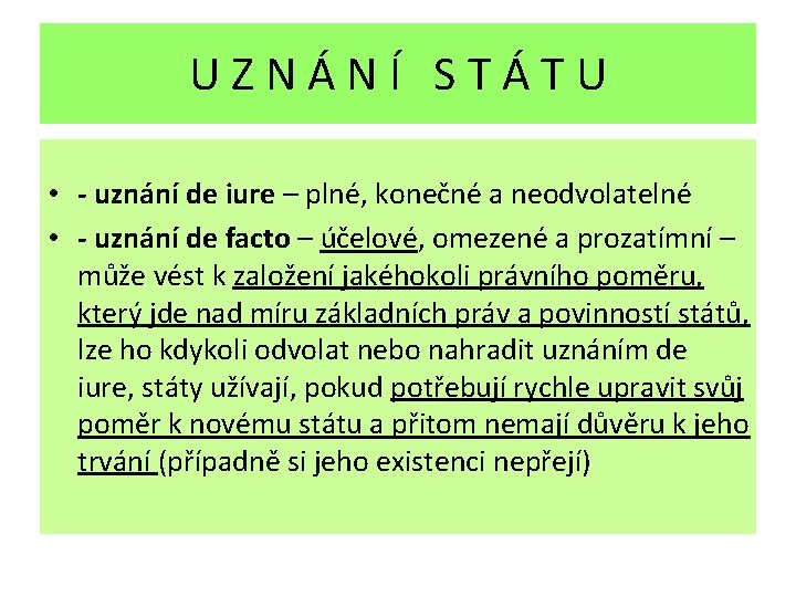 U Z N Á N Í S T Á T U • - uznání