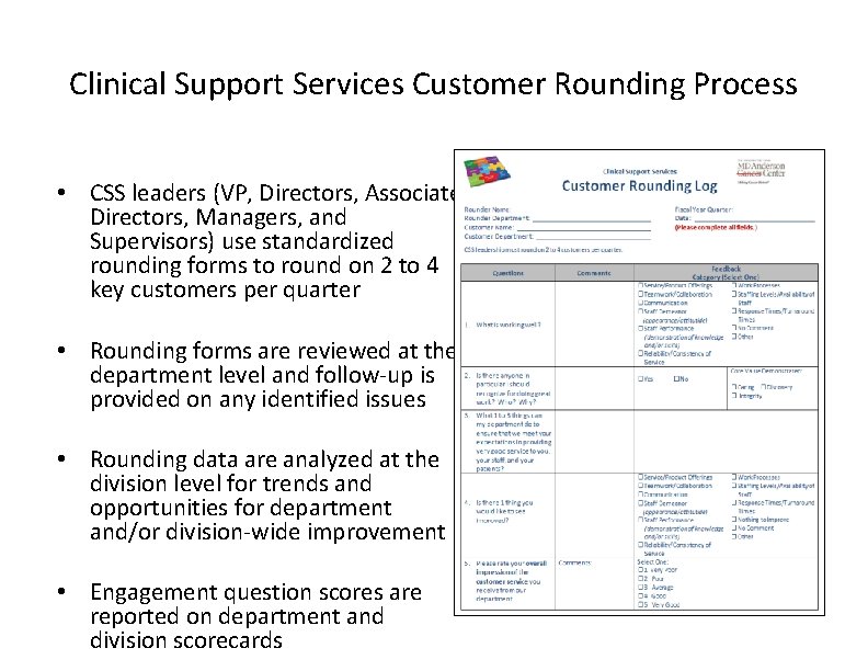 Clinical Support Services Customer Rounding Process • CSS leaders (VP, Directors, Associate Directors, Managers,