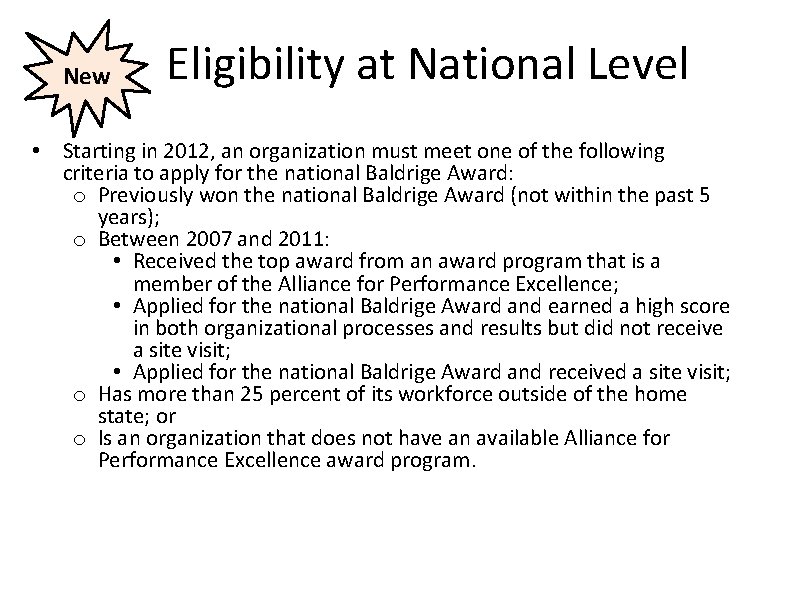 New Eligibility at National Level • Starting in 2012, an organization must meet one