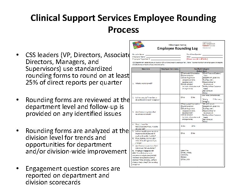 Clinical Support Services Employee Rounding Process • CSS leaders (VP, Directors, Associate Directors, Managers,