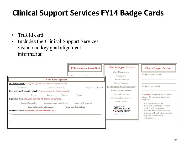 Clinical Support Services FY 14 Badge Cards • Trifold card • Includes the Clinical