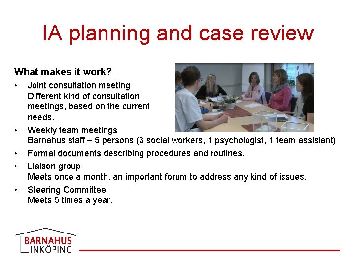 IA planning and case review What makes it work? • • • Joint consultation