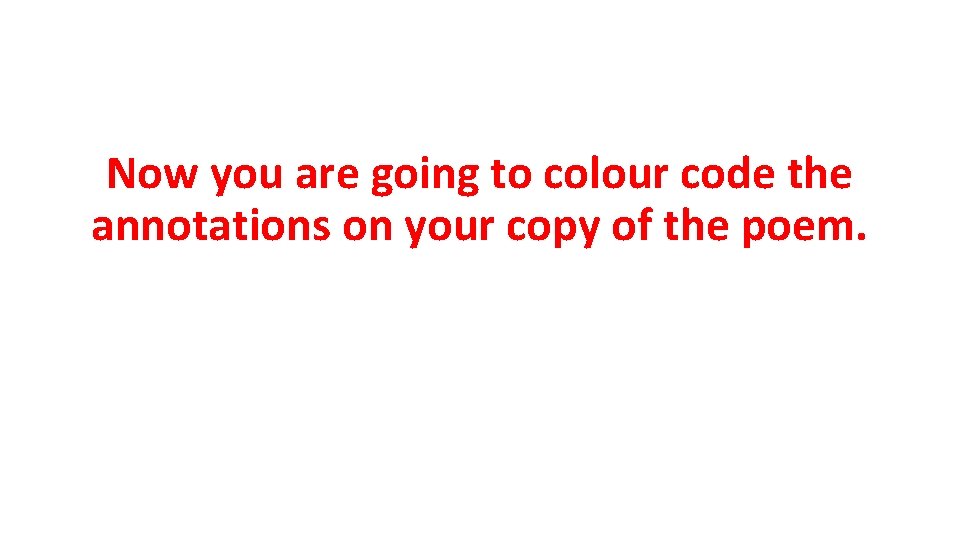 Now you are going to colour code the annotations on your copy of the