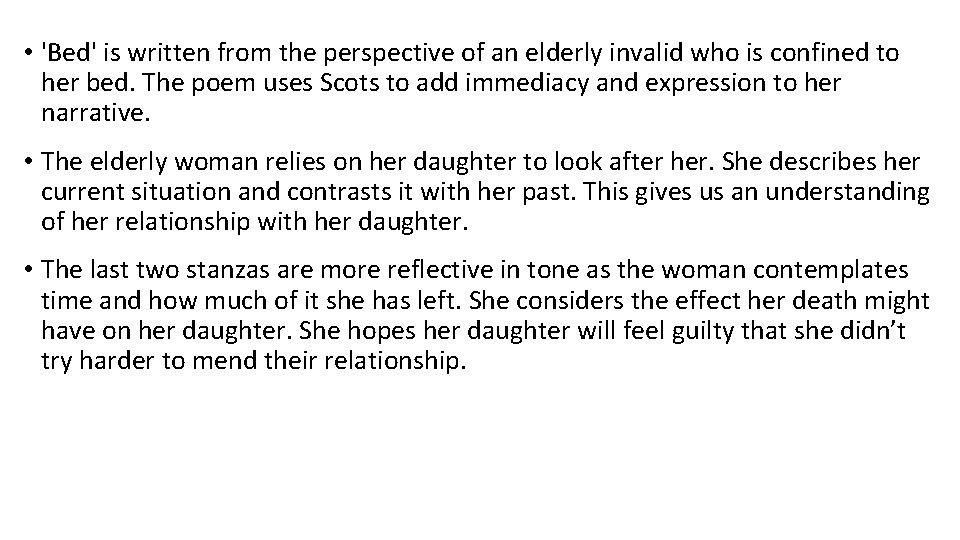  • 'Bed' is written from the perspective of an elderly invalid who is