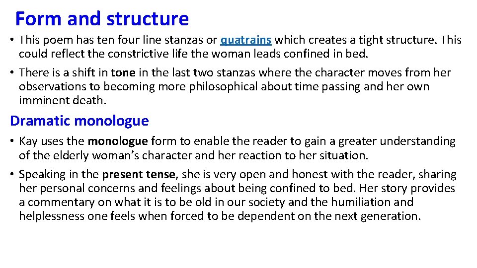 Form and structure • This poem has ten four line stanzas or quatrains which