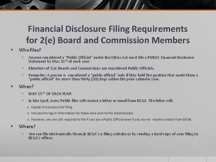 Financial Disclosure Filing Requirements for 2(e) Board and Commission Members § § Who files?