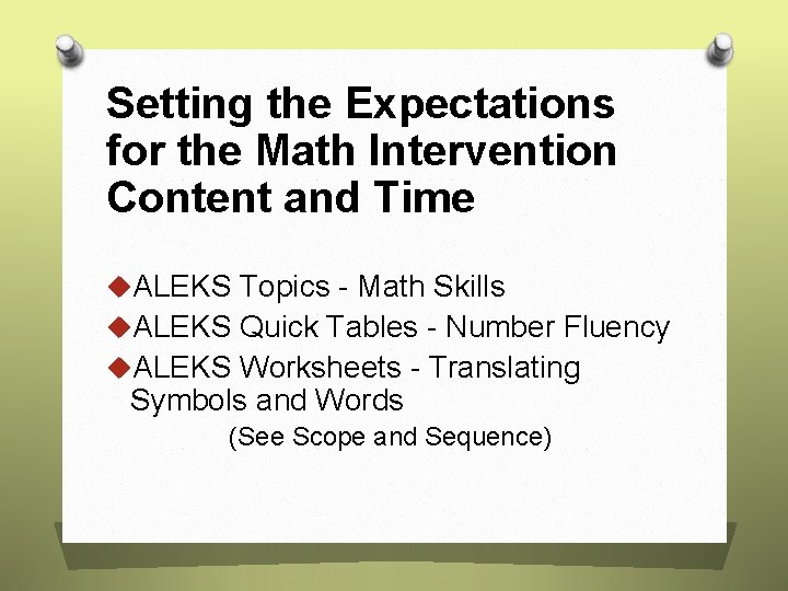 Setting the Expectations for the Math Intervention Content and Time u. ALEKS Topics -