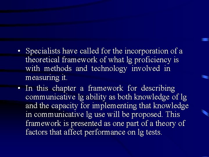  • Specialists have called for the incorporation of a theoretical framework of what