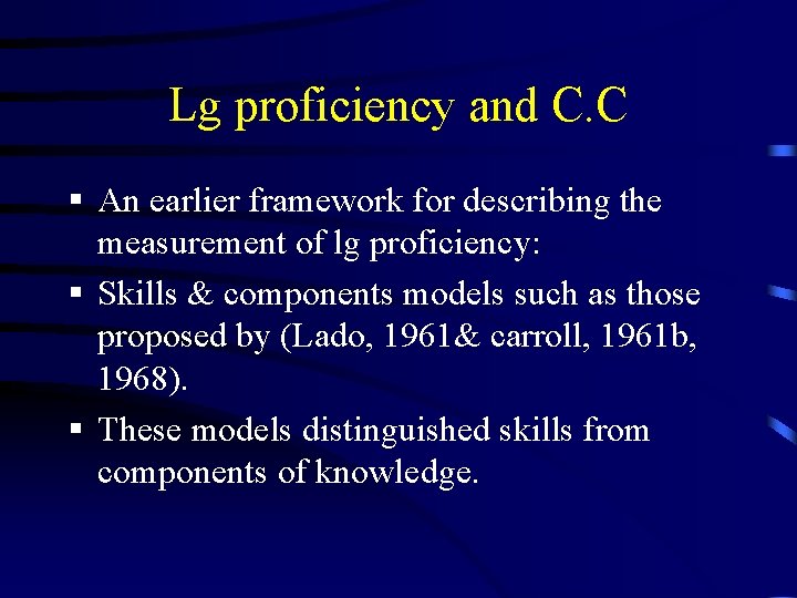 Lg proficiency and C. C § An earlier framework for describing the measurement of