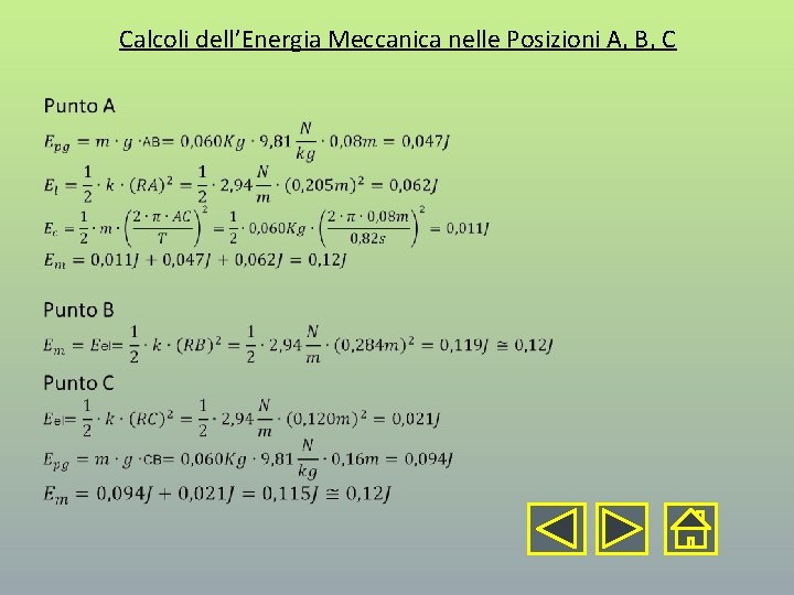 Calcoli dell’Energia Meccanica nelle Posizioni A, B, C 