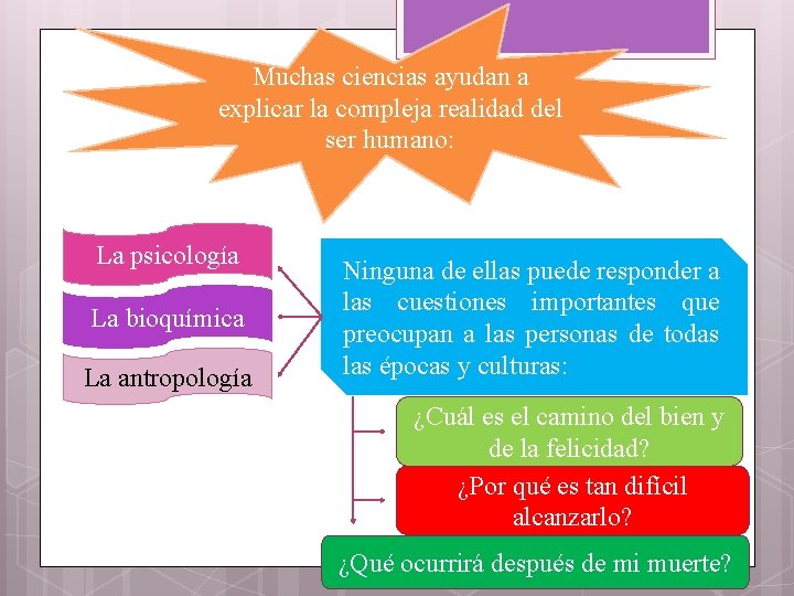 Muchas ciencias ayudan a explicar la compleja realidad del ser humano: La psicología La