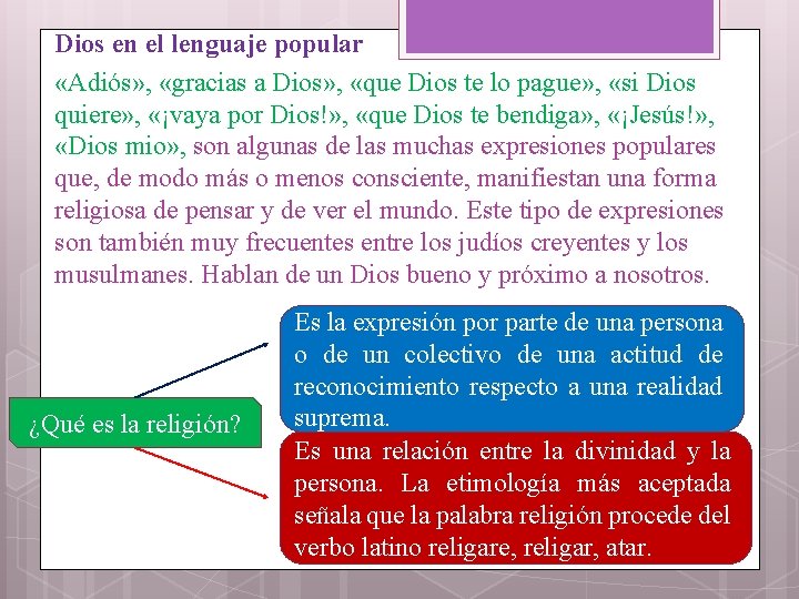 Dios en el lenguaje popular «Adiós» , «gracias a Dios» , «que Dios te
