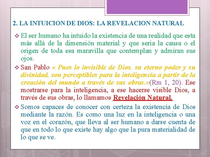 2. LA INTUICION DE DIOS: LA REVELACION NATURAL v El ser humano ha intuido