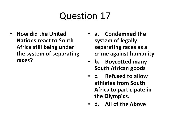 Question 17 • How did the United Nations react to South Africa still being
