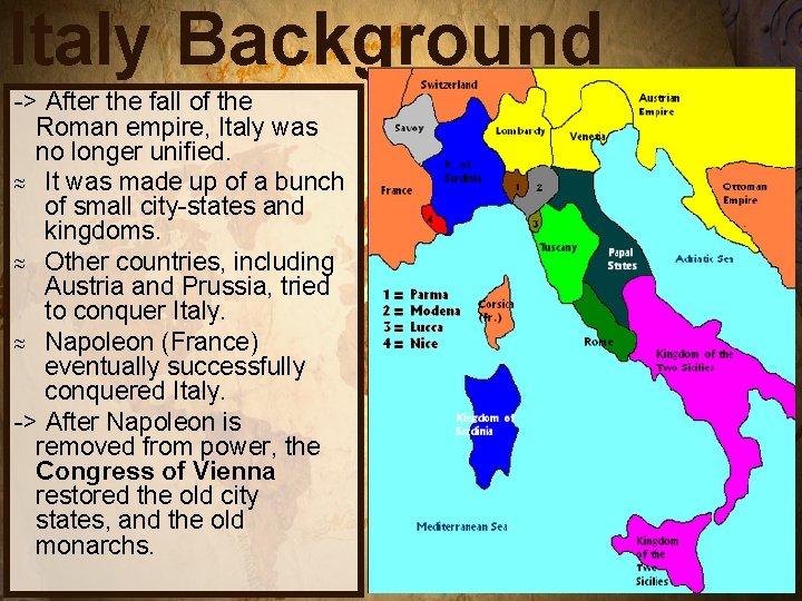 Italy Background -> After the fall of the Roman empire, Italy was no longer