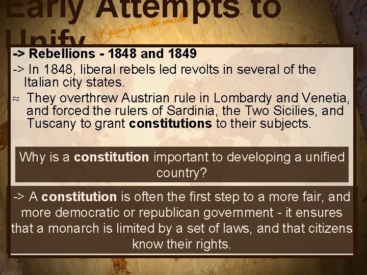Early Attempts to Unify -> Rebellions - 1848 and 1849 -> In 1848, liberal