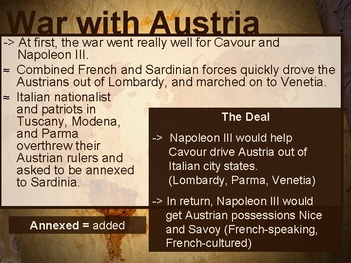 War with Austria -> At first, the war went really well for Cavour and
