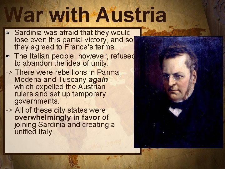 War with Austria Sardinia was afraid that they would lose even this partial victory,