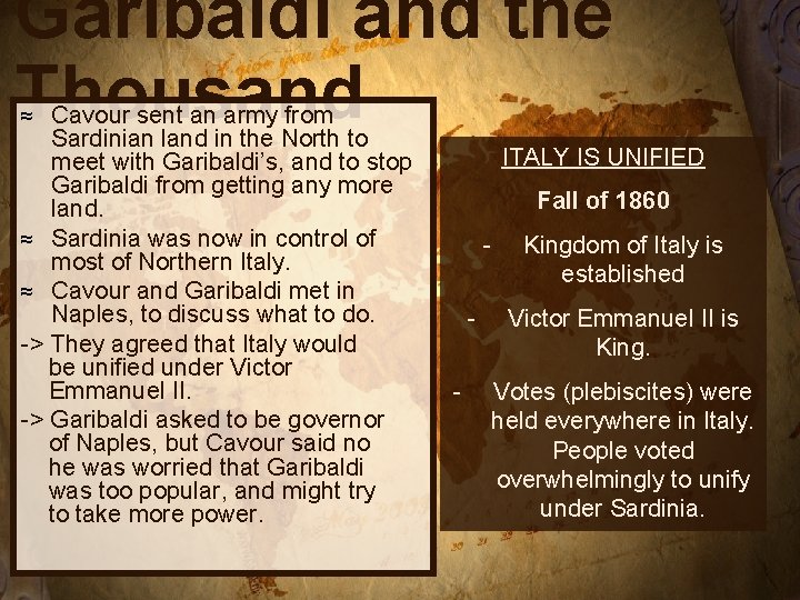 Garibaldi and the Thousand Cavour sent an army from Sardinian land in the North