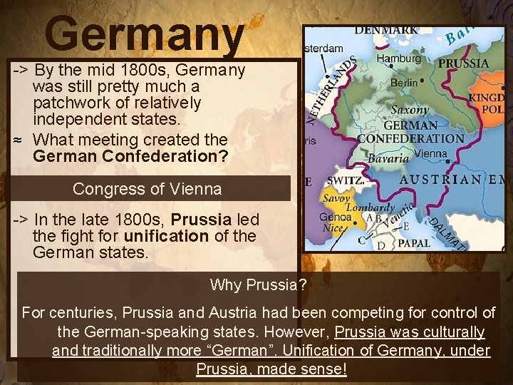 Germany -> By the mid 1800 s, Germany was still pretty much a patchwork