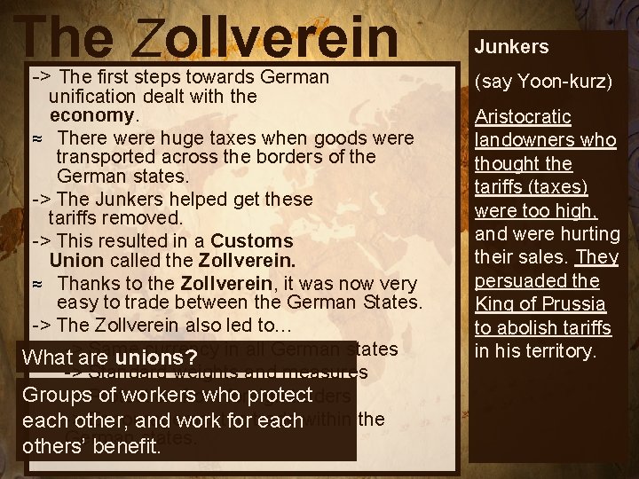 The Zollverein -> The first steps towards German unification dealt with the economy. ≈