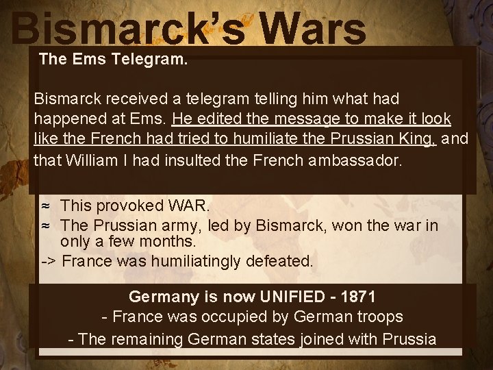 Bismarck’s Wars The Ems Telegram. Bismarck received a telegram telling him what had happened