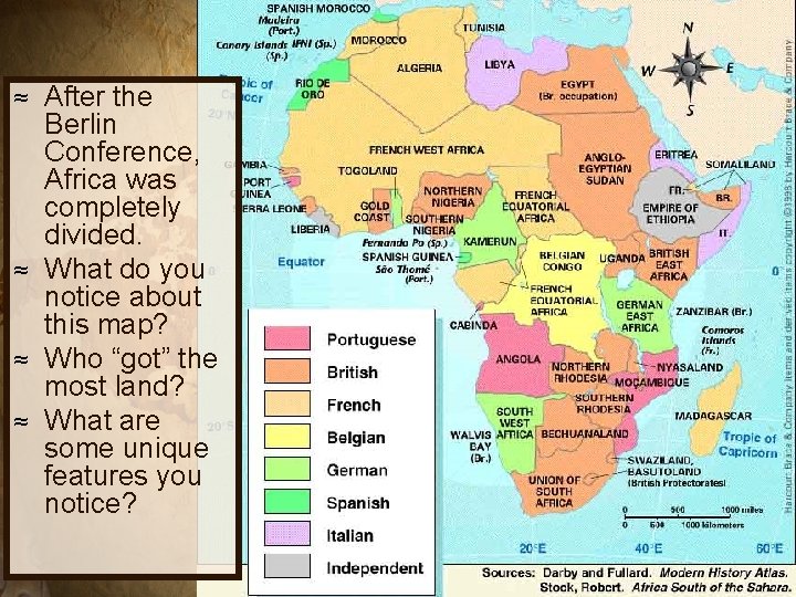 After the Berlin Conference, Africa was completely divided. ≈ What do you notice about