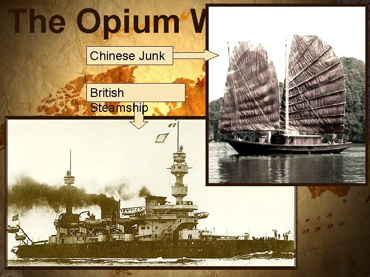 The Opium Wars Chinese Junk British Steamship 