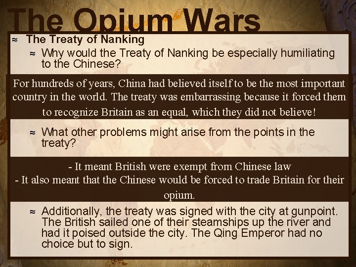 The Opium Wars ≈ The Treaty of Nanking ≈ Why would the Treaty of