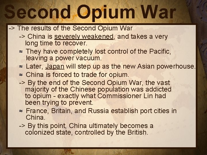 Second Opium War -> The results of the Second Opium War -> China is