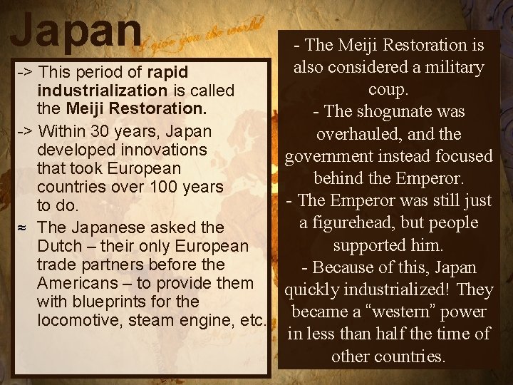 Japan - The Meiji Restoration is also considered a military -> This period of