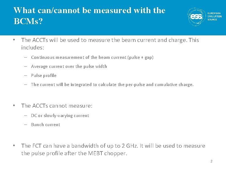 What can/cannot be measured with the BCMs? • The ACCTs will be used to
