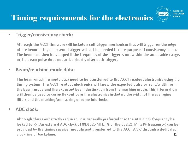 Timing requirements for the electronics • Trigger/consistency check: Although the ACCT firmware will include