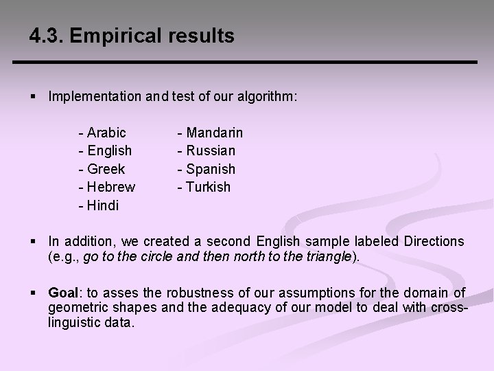 4. 3. Empirical results § Implementation and test of our algorithm: - Arabic -