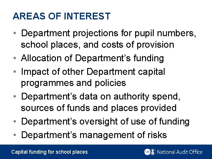 AREAS OF INTEREST • Department projections for pupil numbers, school places, and costs of