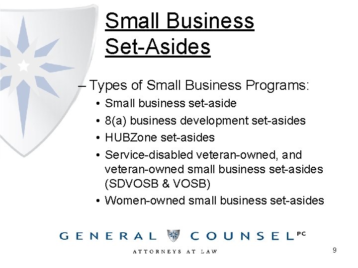 Small Business Set-Asides – Types of Small Business Programs: • • Small business set-aside