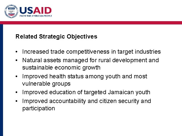 Related Strategic Objectives • Increased trade competitiveness in target industries • Natural assets managed