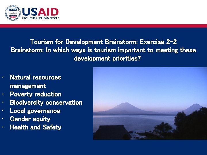 Tourism for Development Brainstorm: Exercise 2 -2 Brainstorm: In which ways is tourism important