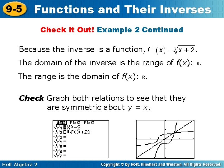 9 -5 Functions and Their Inverses Check It Out! Example 2 Continued Because the