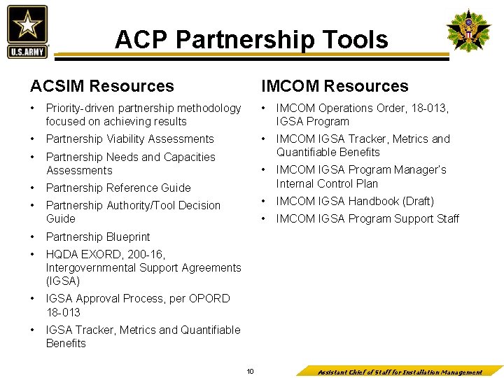 ACP Partnership Tools ACSIM Resources IMCOM Resources • Priority-driven partnership methodology focused on achieving