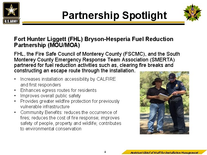 Partnership Spotlight Fort Hunter Liggett (FHL) Bryson-Hesperia Fuel Reduction Partnership (MOU/MOA) FHL, the Fire