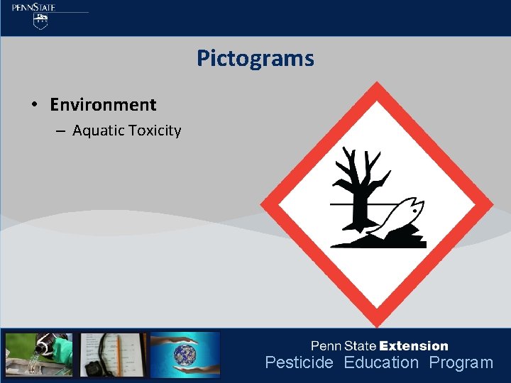 Pictograms • Environment – Aquatic Toxicity Pesticide Education Program 