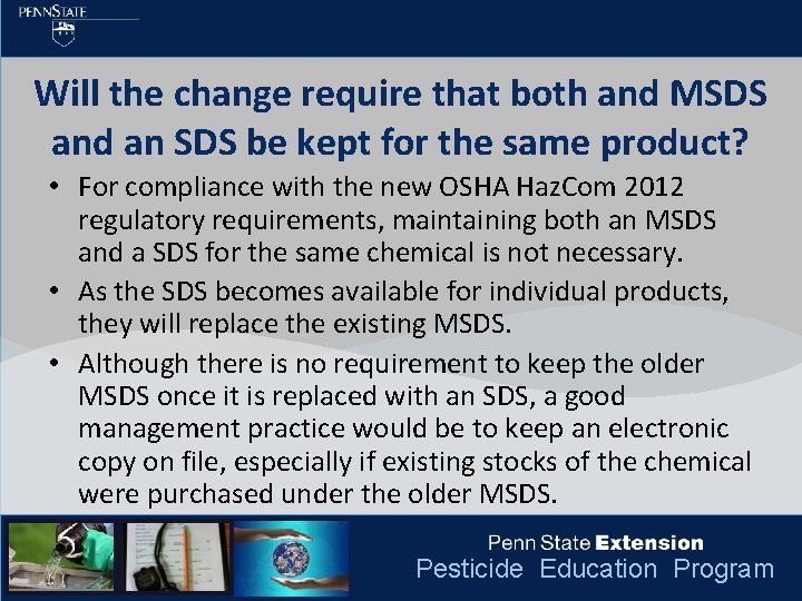 Will the change require that both and MSDS and an SDS be kept for