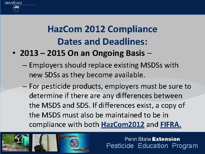 Haz. Com 2012 Compliance Dates and Deadlines: • 2013 – 2015 On an Ongoing