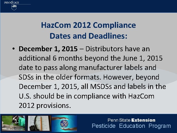 Haz. Com 2012 Compliance Dates and Deadlines: • December 1, 2015 – Distributors have