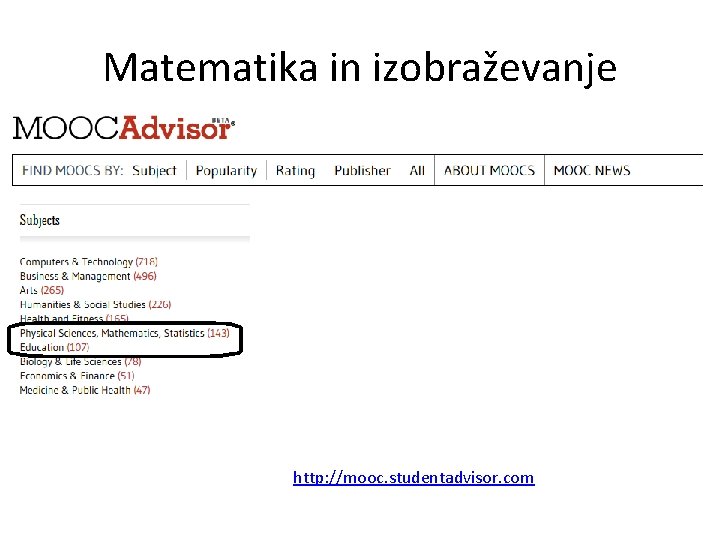 Matematika in izobraževanje http: //mooc. studentadvisor. com 