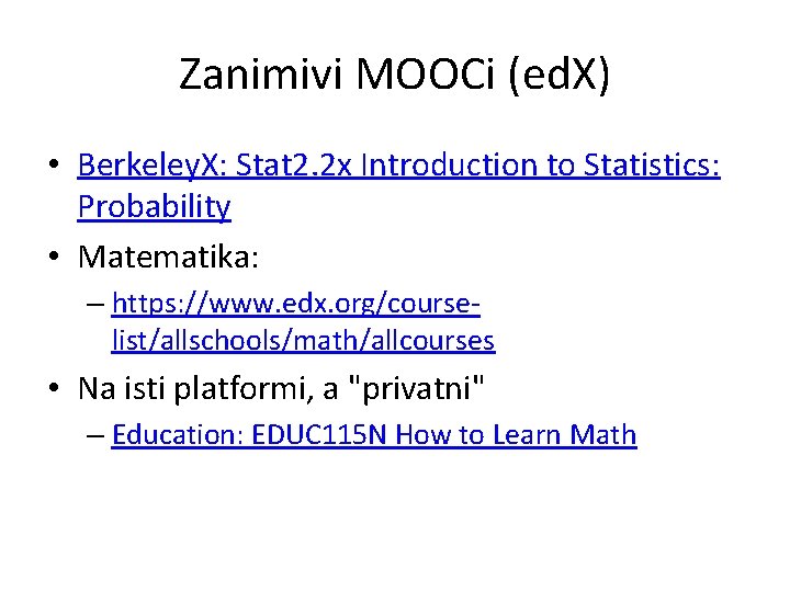 Zanimivi MOOCi (ed. X) • Berkeley. X: Stat 2. 2 x Introduction to Statistics: