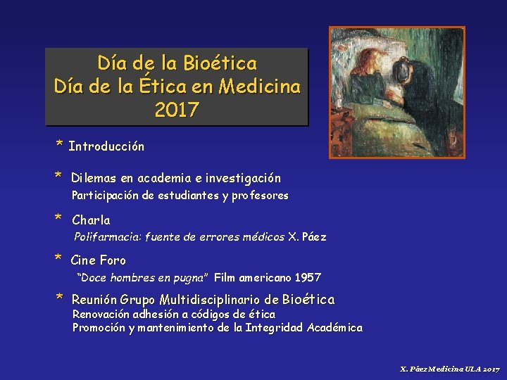 Día de la Bioética Día de la Ética en Medicina 2017 * Introducción *