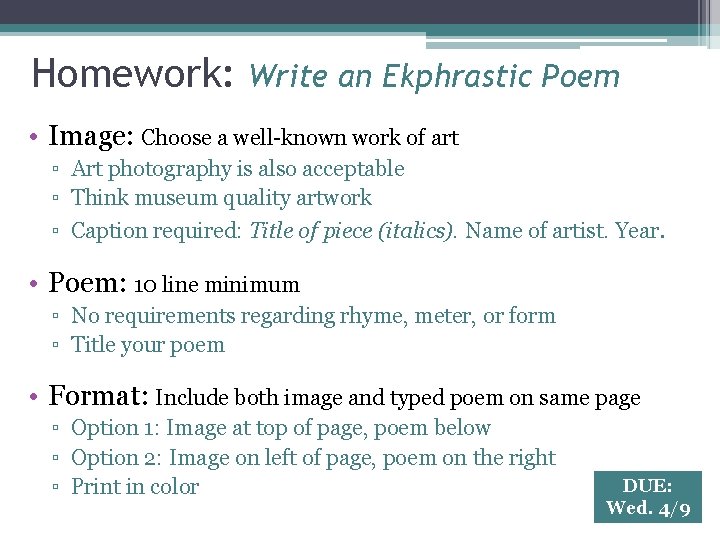 Homework: Write an Ekphrastic Poem • Image: Choose a well-known work of art ▫